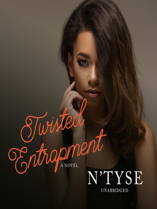 Title details for Twisted Entrapment by N'Tyse - Available